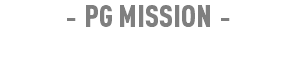 - PG MISSION - 